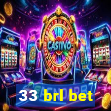 33 brl bet